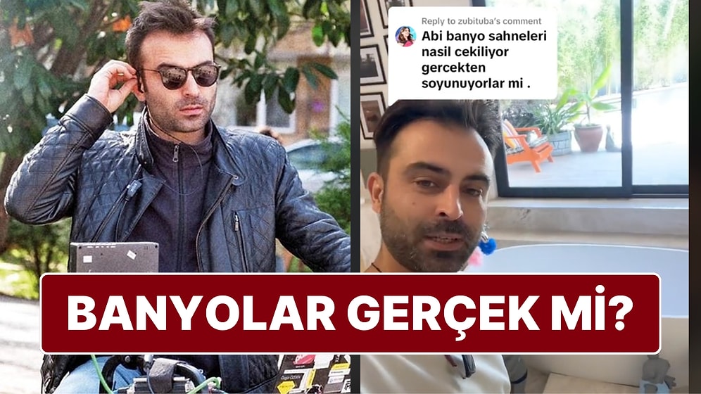 Set Çalışanı Dizi ve Filmlerde Banyo Sahnelerinin Nasıl Çekildiğini Açıkladı