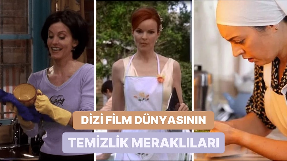 Temizlik Tutkusuyla Nam Salmış 11 Dizi ve Film Karakteri