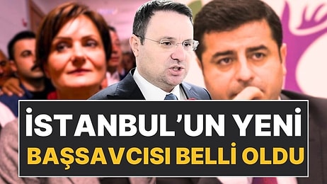 Kaftancıoğlu ve Demirtaş Davalarından Biliniyordu: Yeni İstanbul Başsavcısı Belli Oldu!