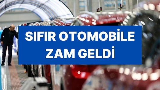 Sıfır Otomobillere Zam Geldi: En Ucuz Araç Fiat, En Pahalısı Mercedes Oldu