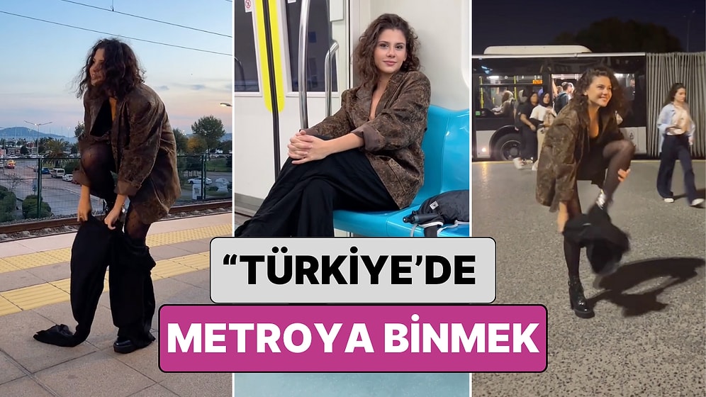 Bir Kadın Metroya Binmeden Önce ve Metroda Değişen Tarzını Paylaştı: "Türkiye'de Metroya Binmek"