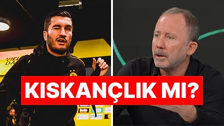 Nuri Şahin'in Başarısının Sergen Yalçın Tarafından Sorgulanması Futbolseverleri Kızdırdı!