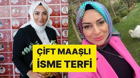 Çift Maaşlı AK Partili İsme Bir de Terfi: Yeni Görevine Başladı