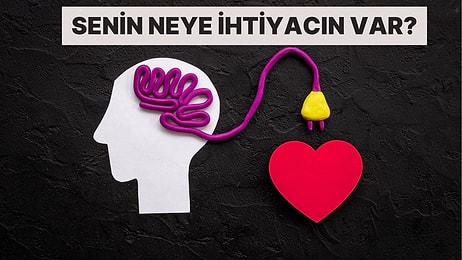 Bu Test Ruhunun Gerçek İhtiyacını Söyleyecek!