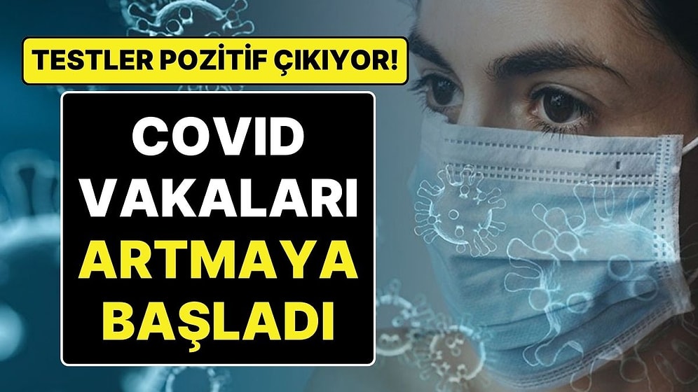 Covid Vakalarında Artış Başladı: 'Üşüttüm’ Diye Hastaneye Gidenler ‘Covid’ Çıkıyor!