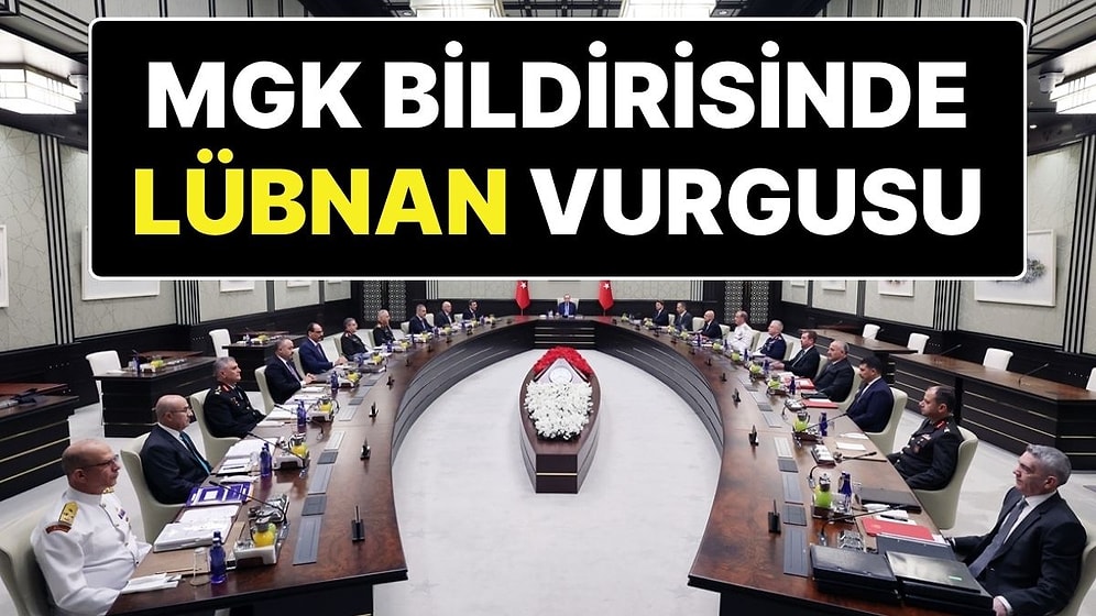 MGK Bildirisi: "Türkiye Lübnan Halkının ve Hükümetinin Yanında Olacaktır"