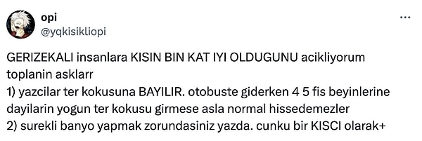 Tabi diğer kullanıcılar durur mu! @yqkisikliopi isimli kullanıcı da karşı cevap olarak kışın güzel, yazın da kötü taraflarını sıraladı.👇