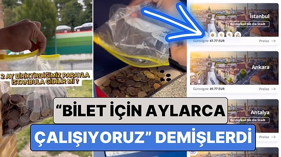 "Bilet Parası İçin Aylarca Çalışıyoruz" Demişlerdi: 2 Ayda Biriktirilen Bozukluklarla Türkiye'ye Gelinir mi?