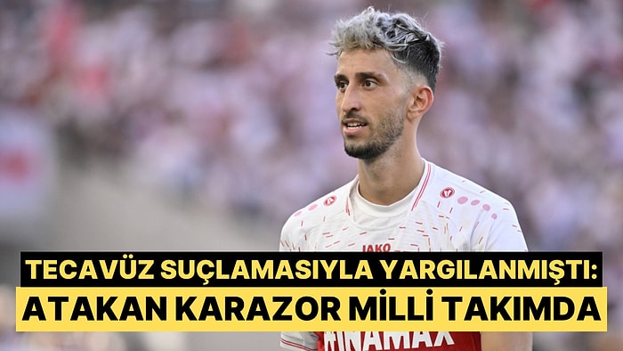 A Milli Takıma Seçilen Atakan Karazor'un Geçmişi Yeniden Hatırlandı