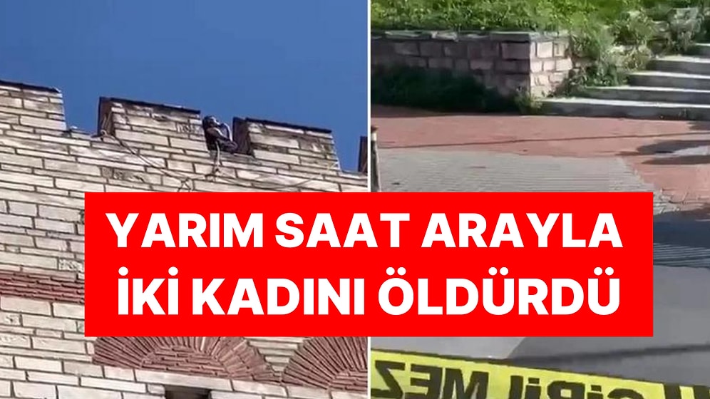 Fatih'te Korkunç Olay! Bir Günde İki Kadını Öldürdü: Cinayet Planını Defterine Çizmiş