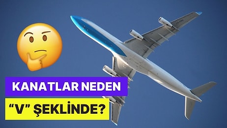 Sadece Estetik İçin Değil: Uçak Kanatları Neden "V" Şeklindedir?