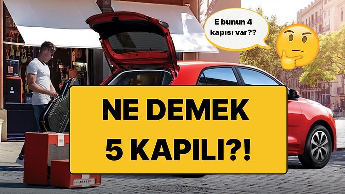 Aslında 4 Kapısı Olan Hatchback Otomobiller Nasıl Oluyor da ''5 Kapılı'' Olarak Pazarlanıyor?