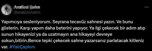 19 yaşındaki Ayşenur ve İkbal'in acısının henüz dinmemişken bir izleyicinin bu öneride bulunması yoğun tepki aldı ve söz konusu X kullanıcısı tweeti sildi.