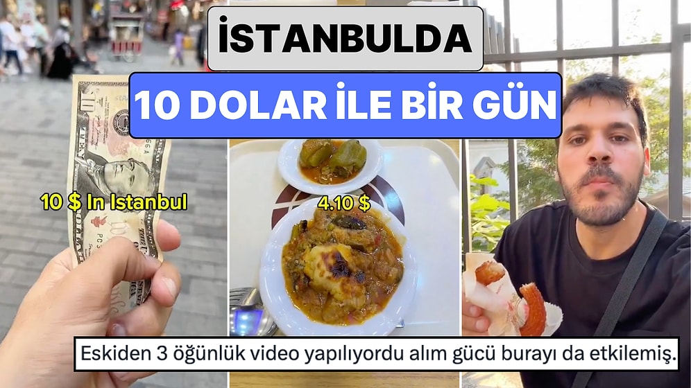 Dünyayı Yedi: İstanbul'u Gezen Bir Turist Sadece 10 Dolarla Geçirdiği Bir Gününü Paylaştı