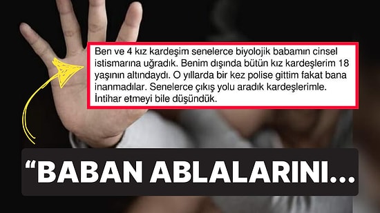 Kız Kardeşleriyle Birlikte Babasının Cinsel İstismarına Uğrayan Gazeteci, O Kan Donduran Süreci Anlattı