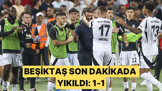 Beşiktaş'a Eski Futbolcusundan Gaziantep'te Son Dakika Şoku: 1-1