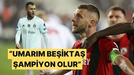 Beşiktaş'ı Yıkan Golü Atan Maxim'den "Beşiktaş Şampiyon Olsun" Çıkışı