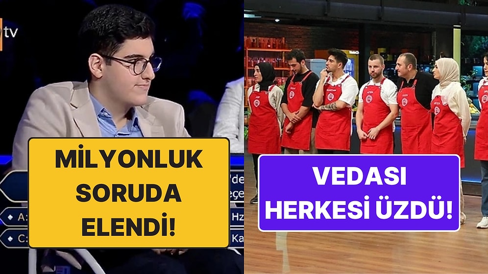 Milyoner'deki Milyonluk Sorudan MasterChef'te Elenen İsme TV Dünyasında Bugün Yaşananlar