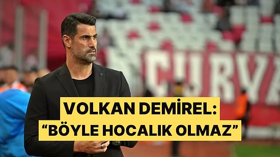 Volkan Demirel, Teknolojiye Mesafeli Teknik Direktörleri Eleştirdi