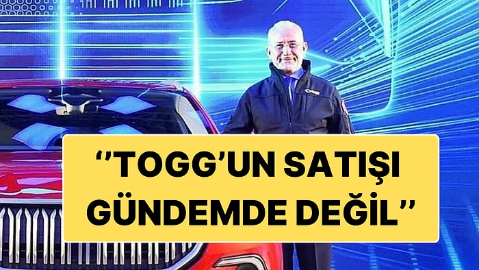 TOGG Satılacak mı İddialarına Yönetim Kurulu Başkanından Yanıt Geldi: ''TOGG'un Satışı Gündemimizde Yok!''