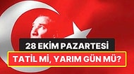28 Ekim Pazartesi Tatil mi, Yarım Gün mü? 28-29 Ekim 2024'te İş Yerleri Açık mı?