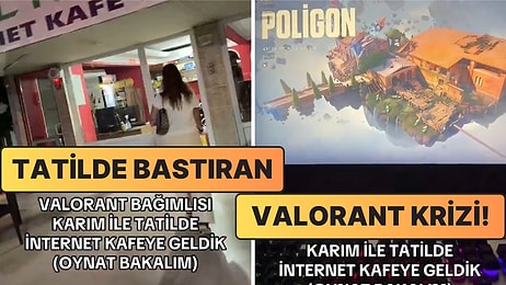 Valorant Bağımlısı Karısı Yüzünden Tatilde İnternet Kafeye Sürüklenen Adam O Anlarla Güldürdü