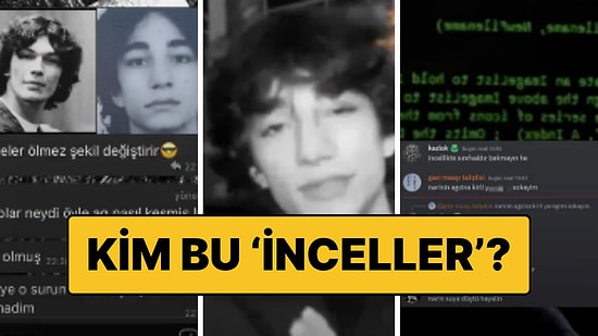 Katil Semih Çelik de Onlardandı: Peki Kim Bu 'İnceller'?