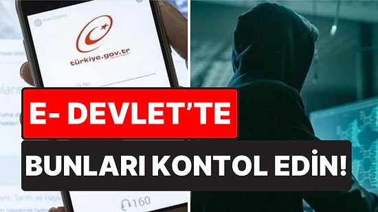 Dolandırıcılara Karşı E-Devlette Düzenli Olarak Kontrol Etmeniz Gereken Bilgiler