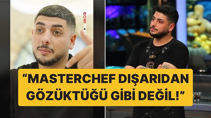 MasterChef Barış, Yarışma Hakkında Yaptığı Açıklamayla Şaşırttı