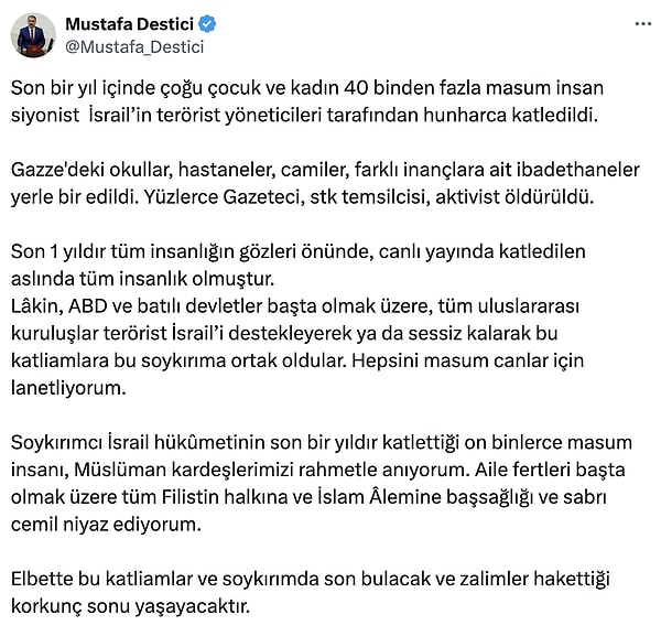 Büyük Birlik Partisi Genel Başkanı Mustafa Destici geçtiğimiz gün yaptığı paylaşımda Gazze'de yaşananları paylaştı, İsrail'i kınadı.