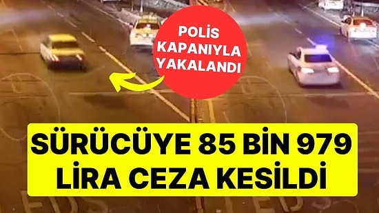 Drift Yapıp, Polisten Kaçtı; Polis Kapanıyla Durduruldu! Sürücüye 85 Bin 979 Lira Ceza Yazıldı