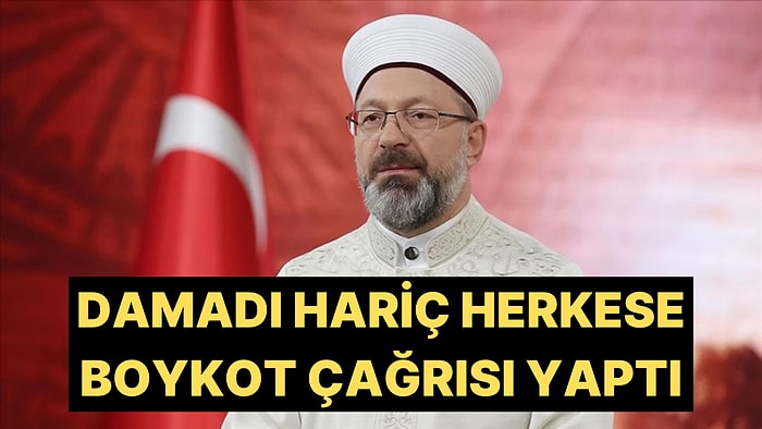 Ali Erbaş İsrail Mallarına Boykot Çağrısı Yaptı Damadı İsrailli Firmanın Temsilcisi Çıktı