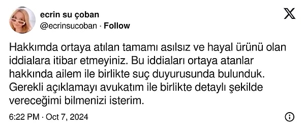 Hukuki süreci başlattığını duyuran Ecrin Su Çoban, X'te gezen her şeyin asılsız ve hayal ürünü olduğunu vurguluyor.