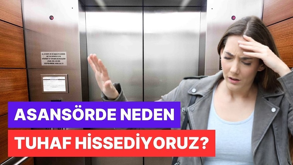 Asansör Çalıştığında ve Durduğunda Neden Çok Garip Hissederiz?