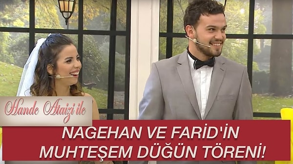 Zuhal Topal'da tanışan Farid ve Nagehan, Hande Ataizi'nin sunduğu izdivaç programında evlenmişti.