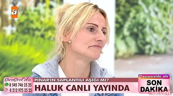 Pınar'ın bu iddialarının ardından Esra Erol, Pınar ve saplantılı aşığı Haluk'u canlı yayında bir araya getirip yüzleştirdi.