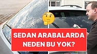 Otomobil Sahipleri de Merak Ediyor: Firmalar, Sedan Otomobillerin Arka Camına Neden Silecek Koymuyor?
