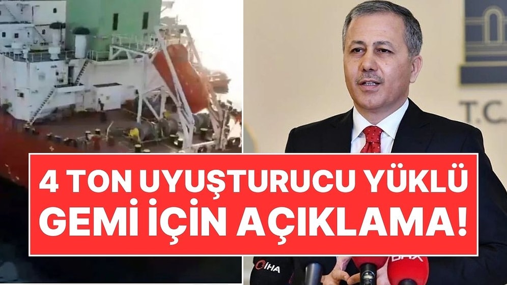 İçişleri Bakanlığı'ndan 4 Ton Uyuşturucu Yüklü Gemi İçin Açıklama Geldi: "Hayalet Gemilerle Aktarım"