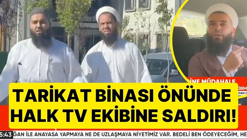 Kaçak Tarikat Binası Önünde Halk TV Ekibine Saldırı! Zorla Araca Binip, Görüntüleri Sildirmek İstediler