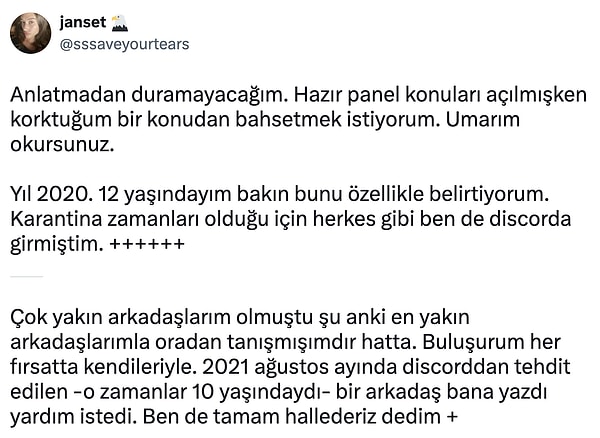 Janset isimli kullanıcının hikayesi de o döneme denk geliyor.