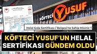 Domuz Eti Raporu Sonrası Köfteci Yusuf'un Helal Sertifikası Gündem Oldu!