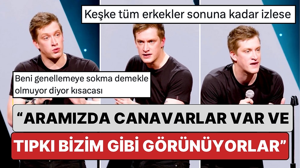 "Dahil Ol" : Stand Upçı Daniel Sloss Yaşanan İstismar Vakalarında Erkeklere Düşen Görevi Anlattı