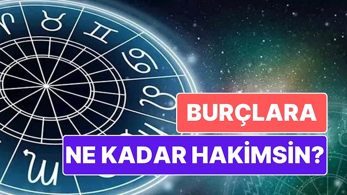 Astroloji Tutkunları için 15 Soruluk Test: Full Çekebilecek misin?