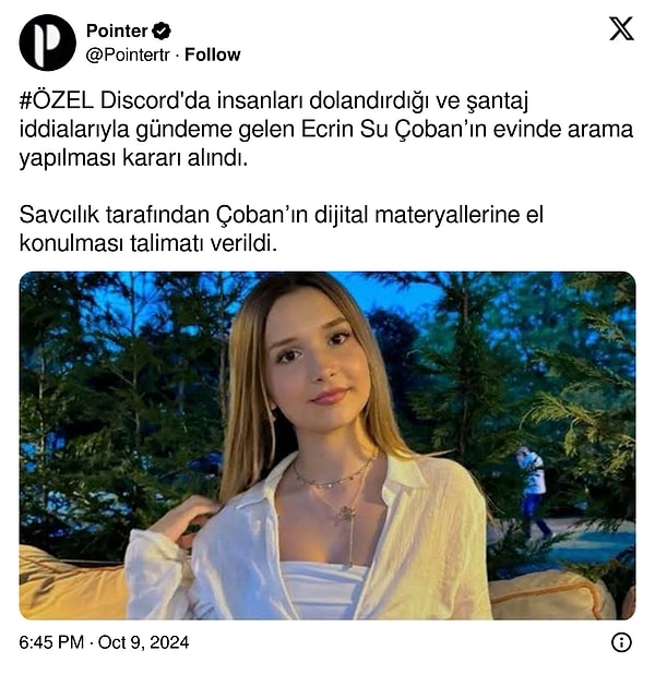 Pointer isimli sosyal medya hesabı, Ecrin Su Çoban’ın evinde polis ekiplerinin arama yapacağını iddia etti.