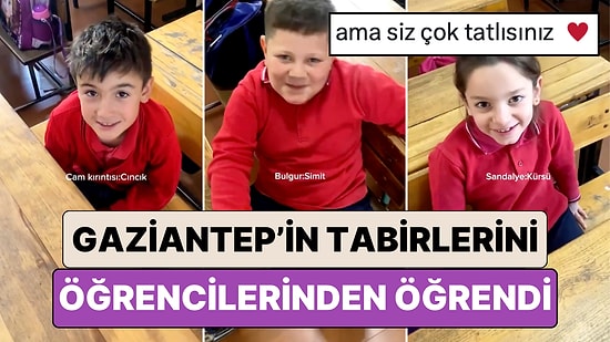 Gaziantep'e Atanan Bir Öğretmen Bölgede Kullanılan Yöresel Tabirleri Öğrencilerinden Öğrendi