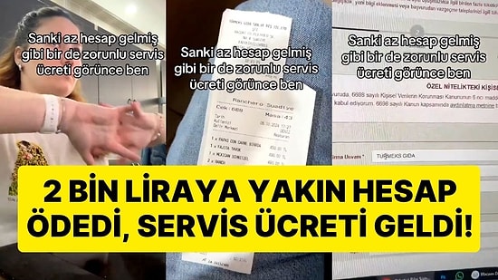 2 Bin Liraya Yakın Hesap Ödediği Restoranda Servis Ücreti Geldi! Tüketici Hakem Heyeti'ne Şikayet Etti