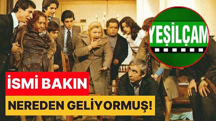 Türk Sinemasının En Parlak Dönemi Olan Yeşilçam'ın İsmi Bakın Nereden Geliyormuş!