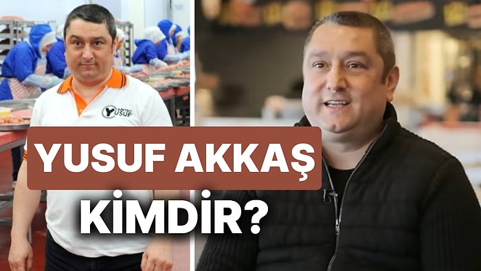 Yusuf Akkaş Kimdir? Köfteci Yusuf'un Sahibi Yusuf Akkaş Hakkında Merak Edilenler