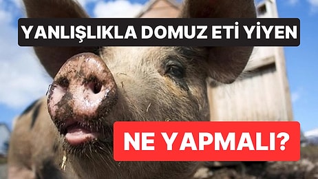 Yanlışlıkla Domuz Eti Yiyen Ne Yapmalı? Domuz Eti Neden Sağlıksız, Kaç Gram Protein İçeriyor?