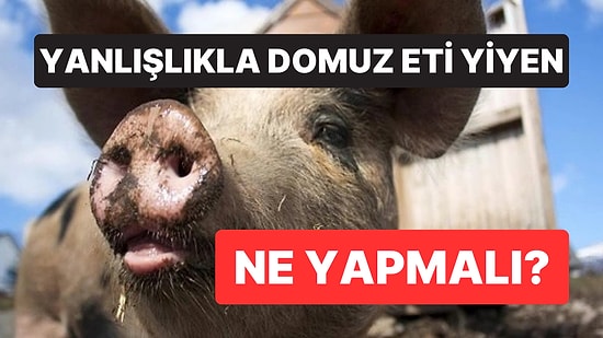 Yanlışlıkla Domuz Eti Yiyen Ne Yapmalı? Domuz Eti Neden Sağlıksız, Kaç Gram Protein İçeriyor?